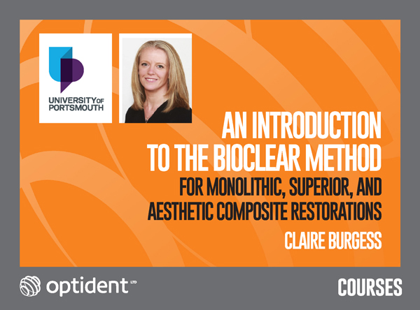 AN INTRODUCTION TO THE BIOCLEAR METHOD FOR MONOLITHIC, SUPERIOR, AND AESTHETIC COMPOSITE RESTORATIONS – PORTSMOUTH