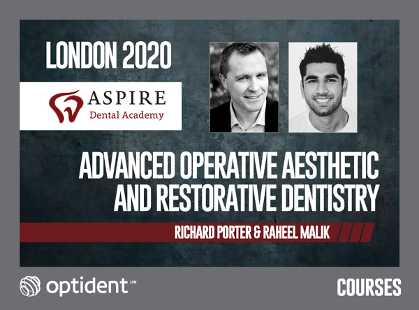 ADVANCED OPERATIVE AESTHETIC AND RESTORATIVE DENTISTRY – Group 1 – London